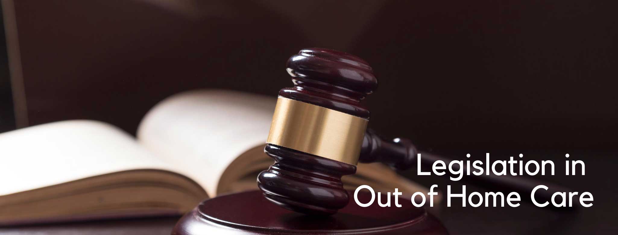 Legislation for out of home care banner with a courtroom gable